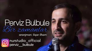 Perviz Bulbule  Bir Zamanlar  Azeri Music OFFICIAL [upl. by Eirod]