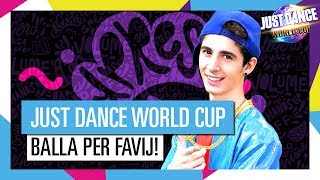 BALLA PER FAVIJ ALLA JUST DANCE WORLD CUP [upl. by Analle]