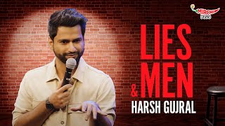 Lies amp Men  Roast  Stand up Comedy By Harsh Gujral [upl. by Latimore]