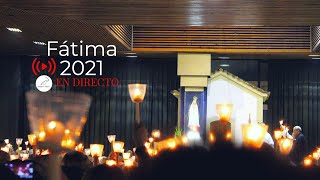 Santuario de Fátima en directo 2021  13 Mayo [upl. by Ahsatal999]