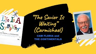 quotThe Savior Is Waiting”  Cam Floria amp The Continentals 1965 [upl. by Aylward]