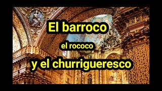 El arte Barroco Rococó y churrigueresco [upl. by Enutrof302]