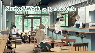 【Chill Channel】Study amp Work ～ Hanauta Cafe [upl. by Hendrika]