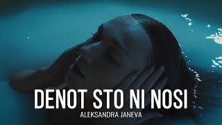 Aleksandra Janeva  Denot sto ni nosi OFFICIAL VIDEO [upl. by Trinee]