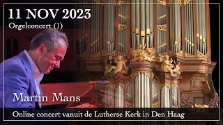 Orgelconcert vanuit de Lutherse Kerk in Den Haag  Martin Mans [upl. by Deer]