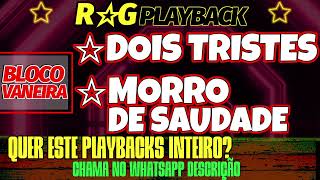 PlayBack  Dois TristesMorro De Saudade [upl. by Tennies]