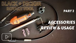 BLACK DECKER ROTARY TOOL I ACCESSORIES REVIEW amp USAGE I PART 2 I TECH Q RAW [upl. by Anyad141]