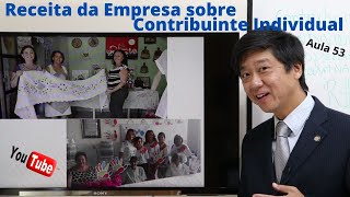 Direito Previdenciário  Receita da Empresa sobre Contribuinte Individual Aula 53 Prof Tanaka [upl. by Ardnuas]