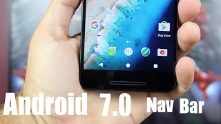 Android Nougat 70 How To Install NEW Nav Bar ANY DEVICE [upl. by Nnyleimaj942]