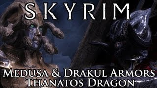 Skyrim Mod Medusa amp Drakul Armours amp Thanatos Dragon [upl. by Nichol363]