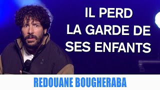 IL PERD LA GARDE DE SES ENFANTS  REDOUANE BOUGHERABA [upl. by Irovi21]