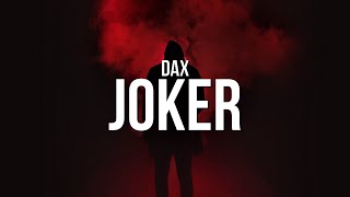 Dax  JOKER Lyrics [upl. by Champ562]