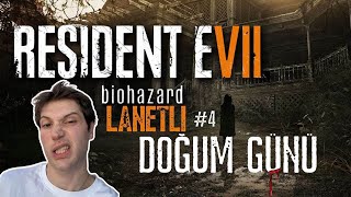 LANETLİ DOĞUM GÜNÜ  RESIDENT EVIL 7 BIOHAZARD  4 [upl. by Elmaleh]