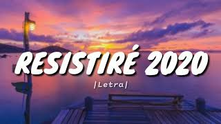 RESISTIRÉ 2020 LETRA [upl. by Salvador]