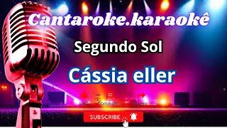 Segundo sol Cassia Eller karaokê cantarokekaraoke [upl. by Iny]