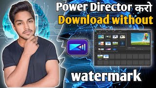 powerdirector download kaise karen  how to download powerdirector without watermark in pc [upl. by Enelyam]