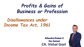 Disallowances under Income Tax Act  Section 40 of Income Tax Act  CAInter  CSExe  CMAInter [upl. by Ikairik]