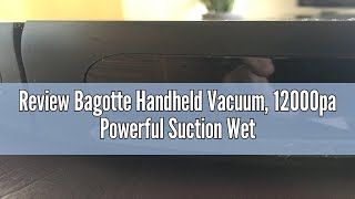 Review Bagotte Handheld Vacuum 12000pa Powerful Suction Wet amp Dry Vacuum Cleaner 35min Run Time Re [upl. by Goodrich]