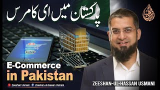 ECommerce business in Pakistan  پاکستان میں ایکامرس  How to start ECommerce business [upl. by Naujad960]