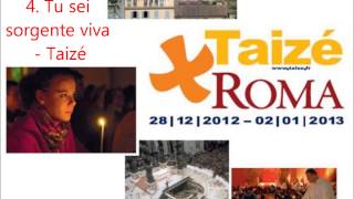 4 Tu sei sorgente viva  Taizé Roma 2012 [upl. by Lednem524]