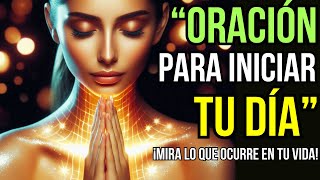 🙏Comienza TU DÍA con esta ORACIÓN de GRATITUD  Inicia tu Día con GRATITUD y FE [upl. by Aihsilef462]