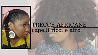 Acconciatura trecce africane capelli Ricci e Afro [upl. by Rosalind468]