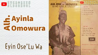 Alhaji Ayinla Omowura  Eyin OseLu Wa [upl. by Finnigan499]