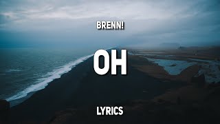 Brenn  oh Lyrics [upl. by Ytisahc]