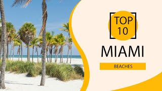 Top 10 Best Beaches to Visit in Miami Florida  USA  English [upl. by Eissert]