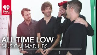 All Time Low Changes Their Lyrics  Musical Mad Libs [upl. by Aicirtal]