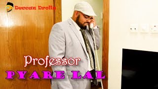 Professor pyare Lal  Deccan Drollz  hyderabadi comedy [upl. by Clio]