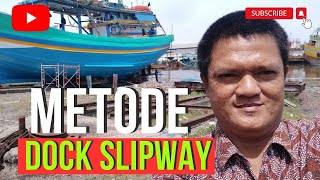 METODE DOCK SLIPWAY UNTUK PROSES DOCKING KAPAL [upl. by Eeliram]