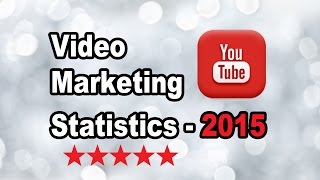 Video Marketing Statistics 2015 amp Youtube Video Statistics 2015 [upl. by Licec]