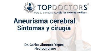 Aneurisma cerebral síntomas y cirugía [upl. by Sapienza]