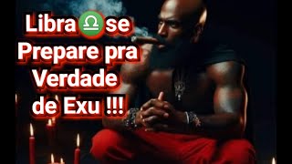 Libra♎️Exu te abre os olhos sobre Alguém😲PROTEÇÃO e resposta Espiritual🔱AMOR e Verdade [upl. by Chew168]