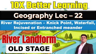 River Landform Part 18  River Rejuvenation Knick point waterfall  Geography Lec 22 PANKAJ SINGH [upl. by Anelis]