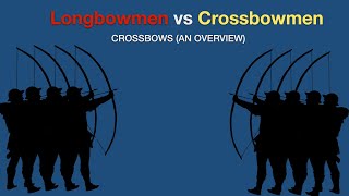 Longbows vs Crossbows A Response to Metatron pt 4 Crossbows an overview [upl. by Gahl]