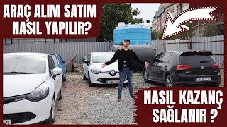 ARAÇ ALIMSATIM NASIL YAPILIR  NASIL KAZANÇ SAĞLANIR [upl. by Aninotna]