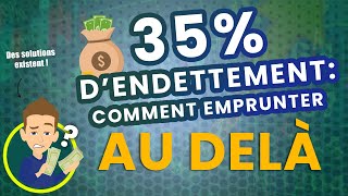 Comment emprunter au delà de 35 d’endettement  SCI à l’IR  SCI à l’IS [upl. by Ardnoet333]