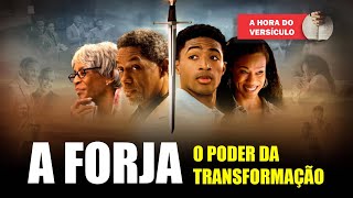 A FORJA 2024 Poderoso Momento de Oração do Filme A FORJA Completo O Poder da Transformação 2024 [upl. by Felike697]