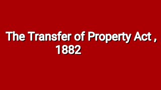 The Transfer of Property Act [upl. by Eyahc]