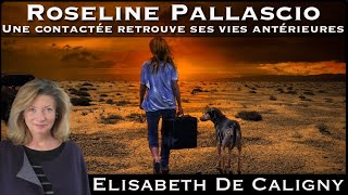 « Roseline Pallascio  Une quotcontactéequot retrouve ses vies antérieures » avec Elisabeth de Caligny [upl. by Nayra]