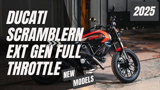 2025 New Ducati Scrambler Next Gen Full Throttle Unveiled [upl. by Serafina]