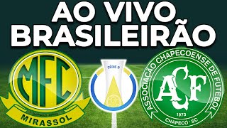 MIRASSOL x CHAPECOENSE AO VIVO BRASILEIRÃO  NARRAÇÃO [upl. by Wagshul587]