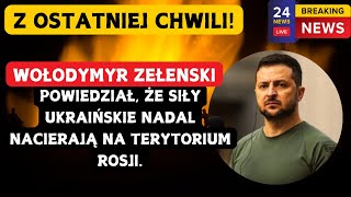 Ukraina idzie dalej w głąb rosyjskiego obwodu Kurskiego o kilka kilometrów Wojna Rosja  Ukraina [upl. by Ayekehs]