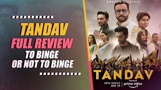 Tandav Full Review  To Binge Or Not To Binge  Amazon Prime Originals [upl. by Aydni]