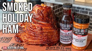 Smoked Holiday Ham with Our NEW Brown Sugar Honey Habanero Glaze  Heath Riles BBQ [upl. by Jerald]