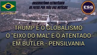 O EIXO DO MAL GLOBALISTA [upl. by Anastasie676]