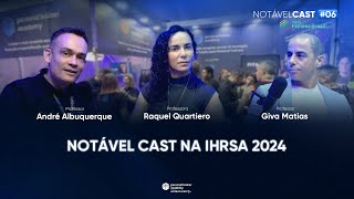 Notavel Cast IHRSA 2024  Raquel Quartiero amp Giva Matias [upl. by Notyep]