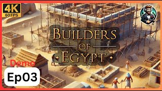 Builders of Egypt 4K Gameplay  Episode 03  Continuing the Demo PC [upl. by Jemimah]